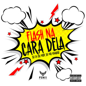 Flash na Cara Dela (Explicit)