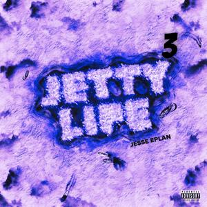 Jetty Life 3 (Explicit)