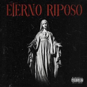 ETERNO RIPOSO (Explicit)