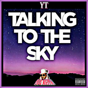 Talking To The Sky (feat. Tug Keith) [Explicit]