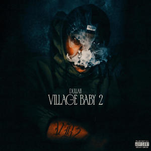 VILLAGE BABY 2 (Explicit)