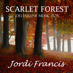 Scarlet Forest (From "Deltarune") [Music Box Version]