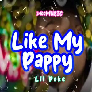 Like My Pappy (Explicit)