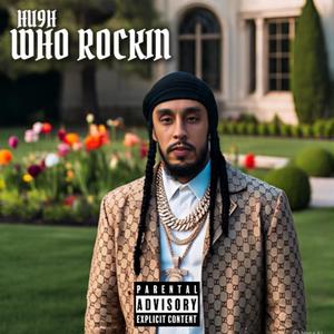 Who Rockin (Explicit)