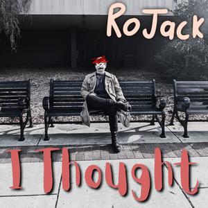 I Thought (Single Version) [Explicit]