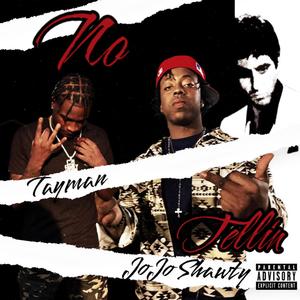 No Tellin (feat. Tayman) (Explicit)