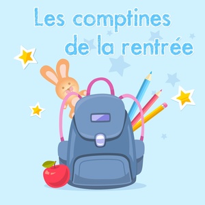 Les comptines de la rentrée