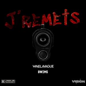 J'remets (feat. Bwems) [Explicit]