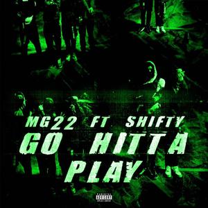 Go Hit A Play (Mg22) (feat. $hifty) [Explicit]