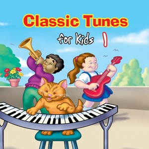 Classic Tunes for Kids 1