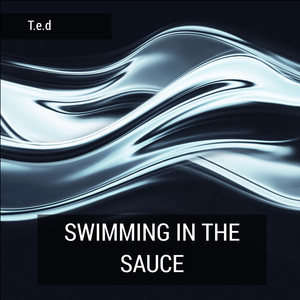 Swimming in the Sauce