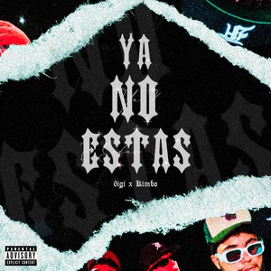 YA NO ESTÁS (Explicit)