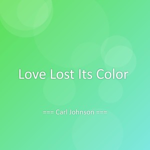 Love Lost Its Color