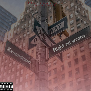 Right And Wrong (Explicit)