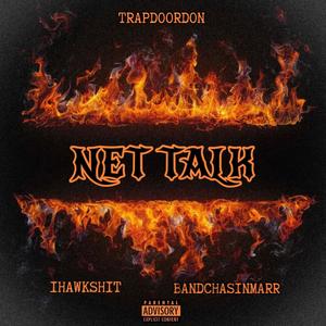 Net Talk (feat. BandChasinMar & IHawkShit) [Explicit]