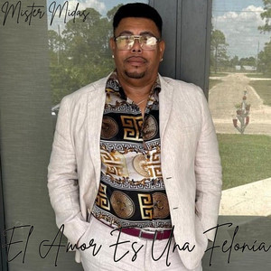 El Amor Es Una Felonía (Explicit)