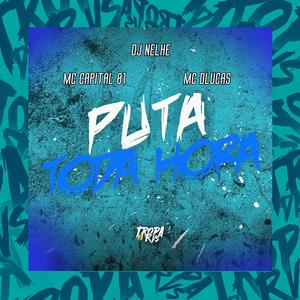 PUTA TODA HORA (feat. Mc Dlucas) (Explicit)