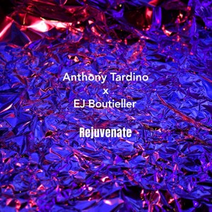 Rejuvenate (feat. EJ Boutieller)