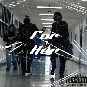 For Her