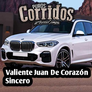 Valiente Juan de corazón sincero