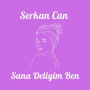 Sana Deliyim Ben