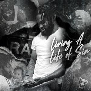 Living A Life Of Sin (Explicit)