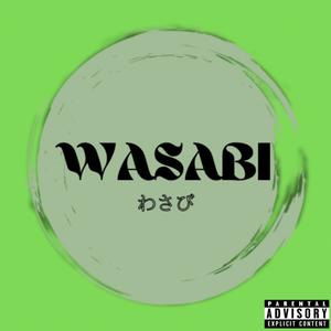 Wasabi (Explicit)