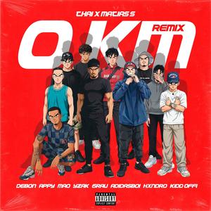 0KM RMX (feat. Matias S, Debon, Appy, MaoTheKid, YZAK, 6rau, adidasboi, Hxndro & Kidd Offi) (Explicit)