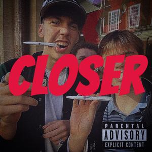 Closer (feat. Reynolds Records, Harryssupercool & Lil Polly) (Explicit)