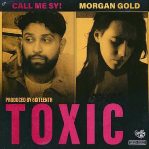 Toxic (feat. Morgan Gold) (Explicit)