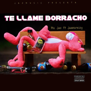 Te Llame Borracho (Explicit)