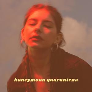 Honeymoon Quarantena