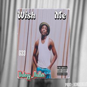 Wish me