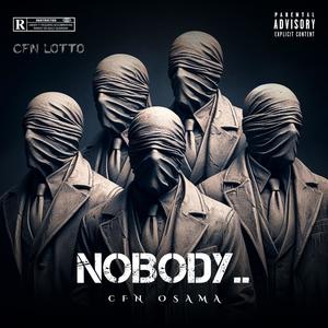 Nobody (feat. CFN Lotto) [Explicit]