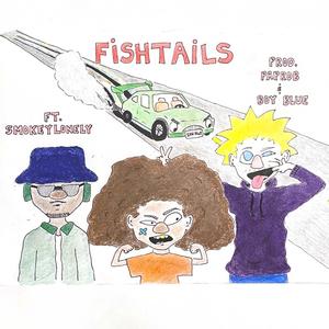FishTails (feat. SmokeyLonely & Boy Blue) (Explicit)
