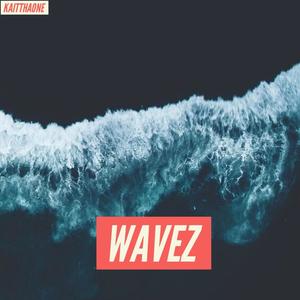 Wavez (Explicit)