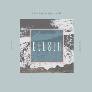 Closer(feat. Lucia Haze)