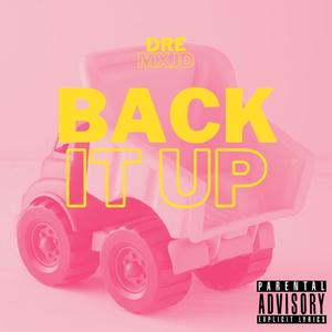 Back It Up (Explicit)