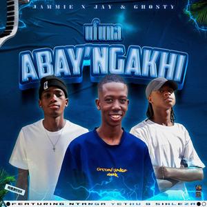 Ufuna abay'ngakhi (with Jammie) (feat. 21 Jammie, Ntanga Yethu & Sihleza)