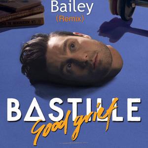 Good Grief (Bailey Remix)