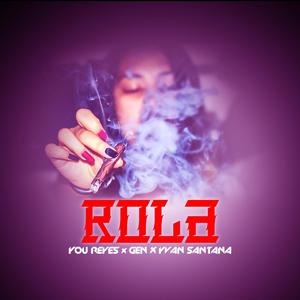 Rola (feat. G.E.N & Yvan Santana)