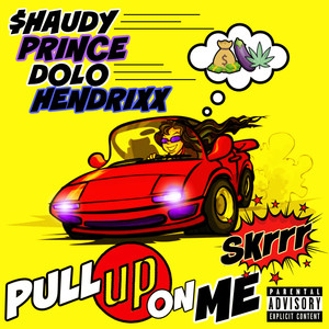 Pull up On Me (Skrrr) [Explicit]