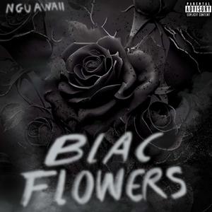 Blac Flowers (Explicit)