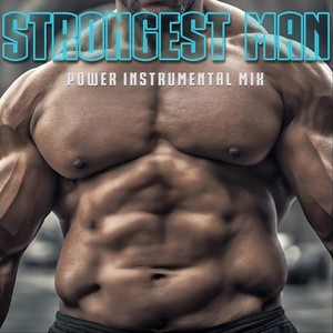 Strongest Man (Power Instrumental Mix)
