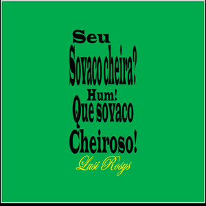 Seu suváco cheira? Hum! Que suváco cheiroso