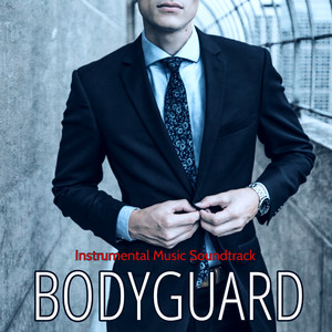Bodyguard – Instrumental Music Soundtrack
