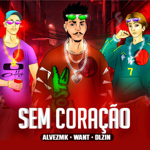 Sem coração (Explicit)