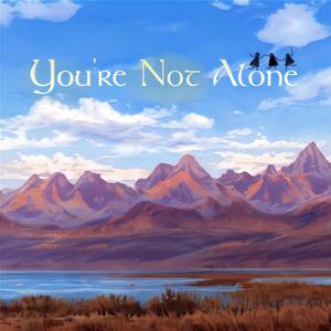 You're Not Alone