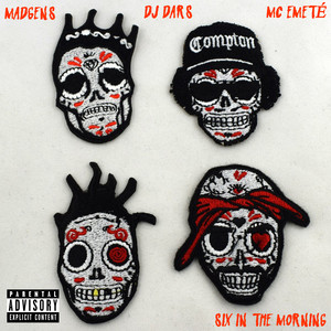 Six in the Morning (Explicit)