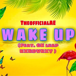 Wake Up (feat. GK Leap & Kxrdvrxy)